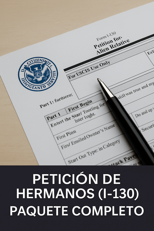 Petición de Hermanos (I-130) – Paquete Completo